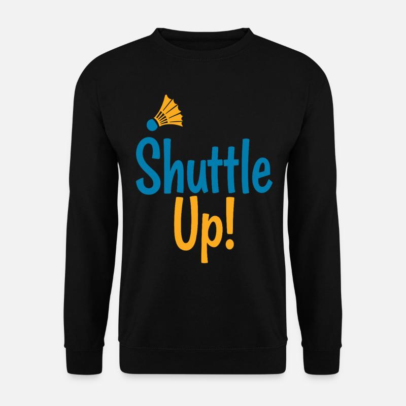 Badminton Shuttle Up - Federball - Unisex Pullover - Schwarz