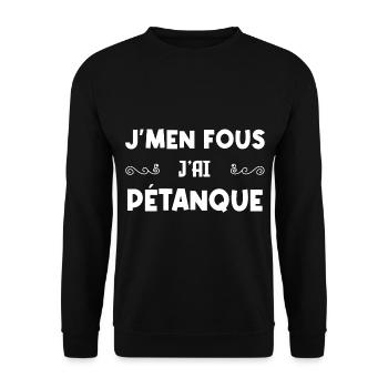 Je M'en Fous J'ai Pétanque - Sweat-shirt Unisexe - noir - Devant - Alina (178cm) & Michal (187cm)