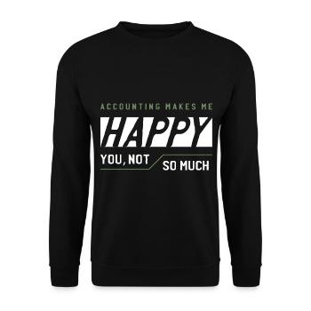 Accounting Makes me Happy - Accountant Funny Gift - Unisex Sweatshirt - black - Front - Alina (178cm) & Michal (187cm)