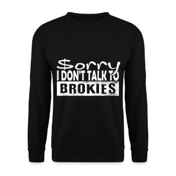 Désolé, je ne parle pas aux Brokies - Sweat-shirt Unisexe - noir - Devant - Alina (178cm) & Michal (187cm)