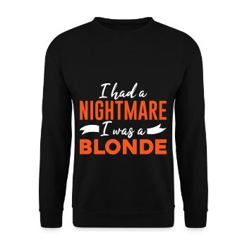 Nightmare Blonde Redhead Red Haired Irish Ginger - Unisex Sweatshirt - black - Front - Alina (178cm) & Michal (187cm)