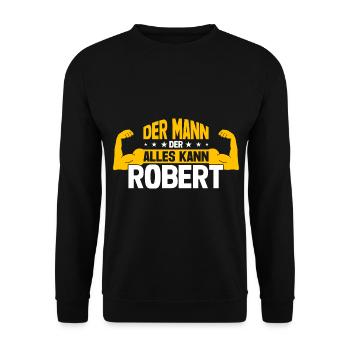 Robert Der Mann Der Alles Kann Vorname Robert - Unisex Pullover - Schwarz - Vorne - Alina (178cm) & Michal (187cm)