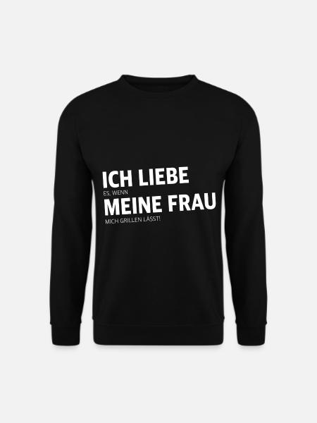 Ich Liebe es, wenn meine Frau mich Grillen Lässt - Unisex Pullover - Schwarz