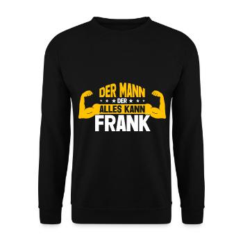 Frank Der Mann Der Alles Kann Vorname Frank - Unisex Pullover - Schwarz - Vorne - Alina (178cm) & Michal (187cm)