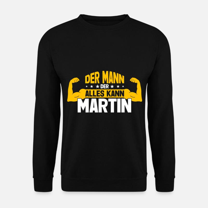 Martin Der Mann Der Alles Kann Vorname Martin - Unisex Pullover - Schwarz