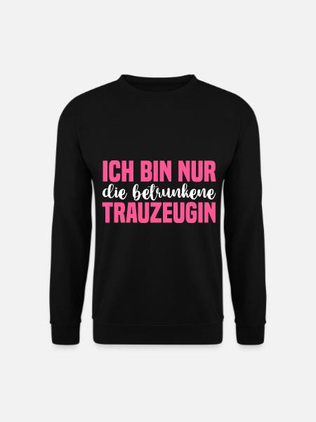 Hochzeit Junggesellenabschied Trauzeugin - Unisex Pullover - Schwarz