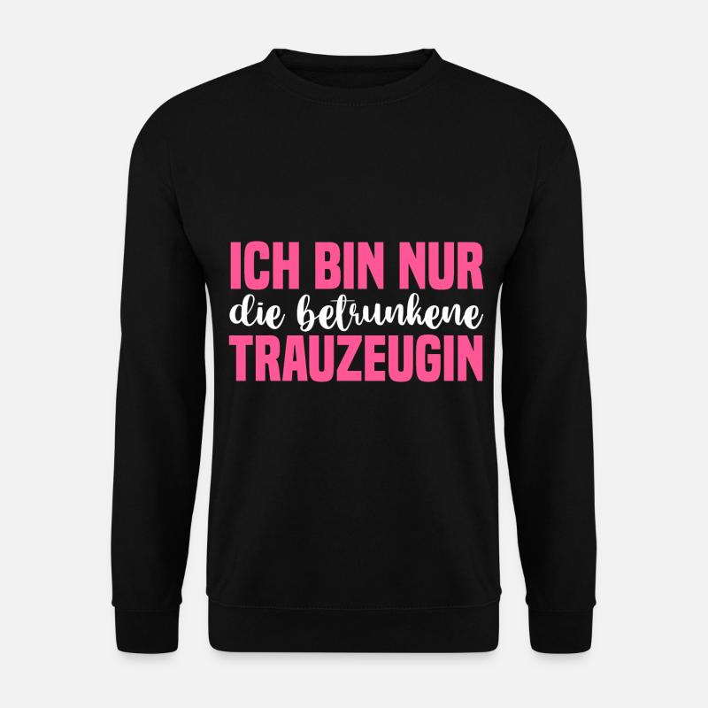 Hochzeit Junggesellenabschied Trauzeugin - Unisex Pullover - Schwarz