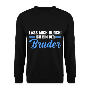 Lass mich durch ich bin der Bruder - Unisex Pullover - Schwarz - Vorne - Alina (178cm) & Michal (187cm)