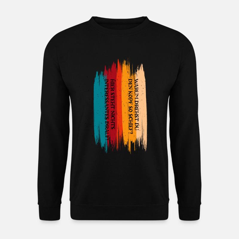 Sprüche Statement - Unisex Pullover - Schwarz