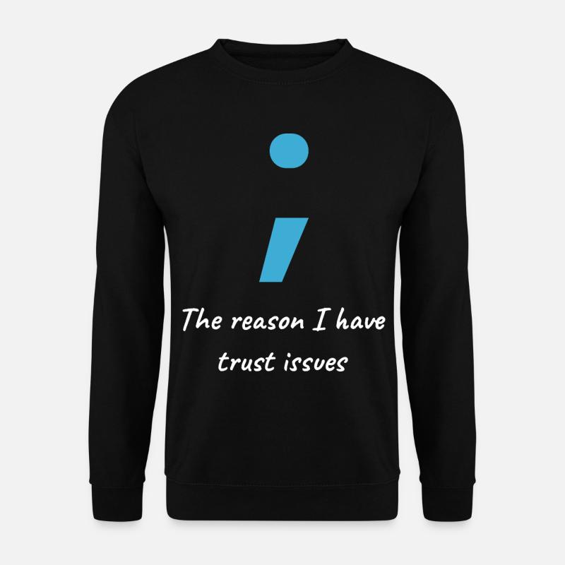 Informatiker Shirt - Semi-Colon Trust Issues - Unisex Pullover - Schwarz