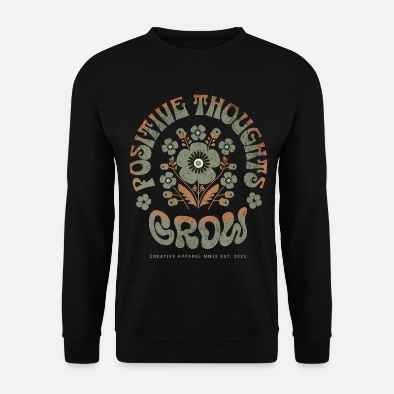 Les pensées positives fleurissent - Sweat-shirt Unisexe - noir