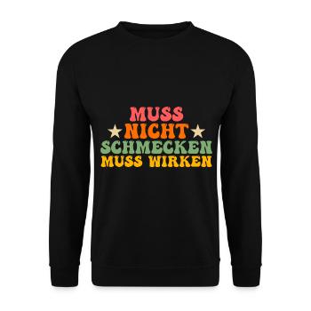 Muss Net Schmecke Muss Wirke - Unisex Pullover - Schwarz - Vorne - Alina (178cm) & Michal (187cm)