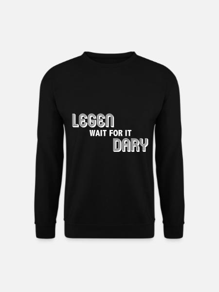 Lay Wait For It Dary Legendary Barney himym - Unisex Sweatshirt - black