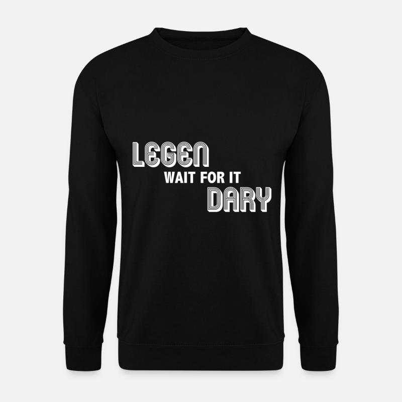 Legen Wait For It Dary Legendary Barney himym - Unisex Pullover - Schwarz