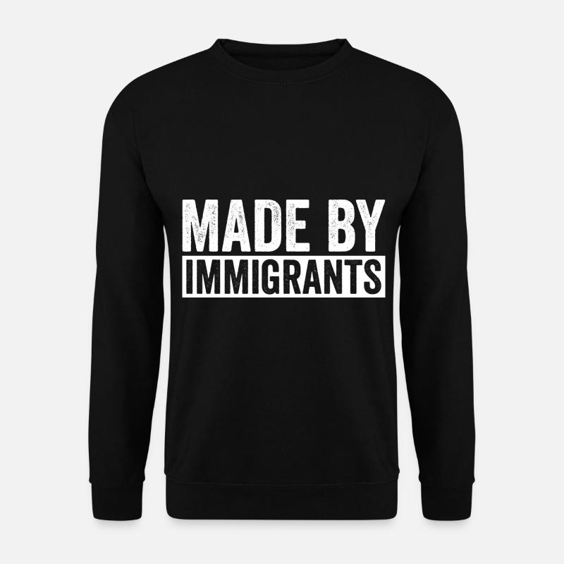 Gemacht Von Einwanderern Einwanderungsliebhaber - Unisex Pullover - Schwarz