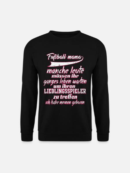 fussball mama manche leute muessen ihr ganzes lebe - Unisex Pullover - Schwarz