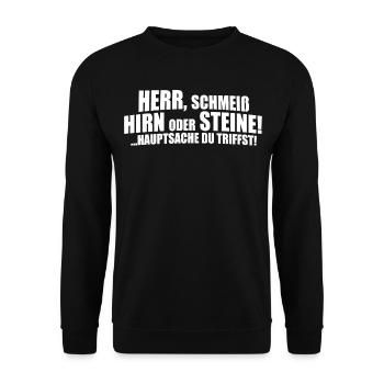 Herr, schmeiß Hirn oder Steine! - Unisex Pullover - Schwarz - Vorne - Alina (178cm) & Michal (187cm)