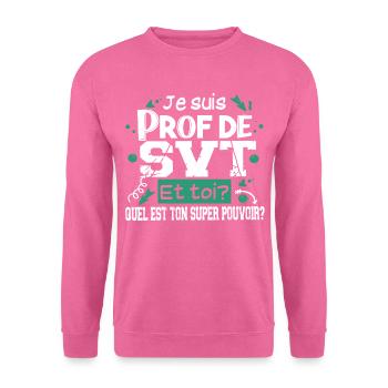 Prof Professeur SVT Sciences Vie Terre Métier - Sweat-shirt Unisexe - rose - Devant