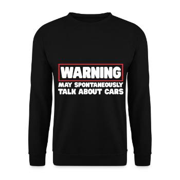 Warning May Spontaneously Talk About Cars - Unisex Sweatshirt - black - Front - Alina (178cm) & Michal (187cm)