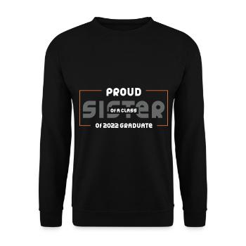 Proud Sister of A Class of 2022 Graduate Gift - Unisex Sweatshirt - black - Front - Alina (178cm) & Michal (187cm)