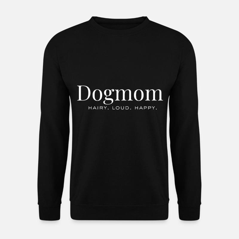 Hundemama – Haarig. Laut. Glücklich. - Unisex Pullover - Schwarz