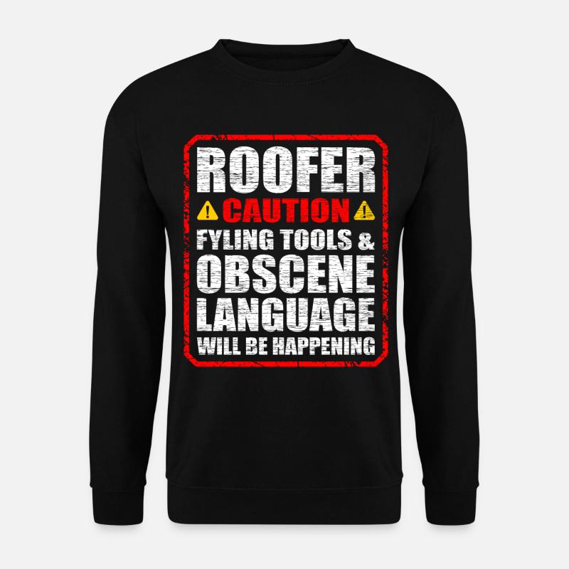 roofer - Unisex Sweatshirt - black