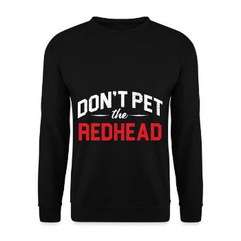 Funny Don´t Pet Redhead Ginger Orange Hair Irish - Unisex Sweatshirt - black - Front - Alina (178cm) & Michal (187cm)