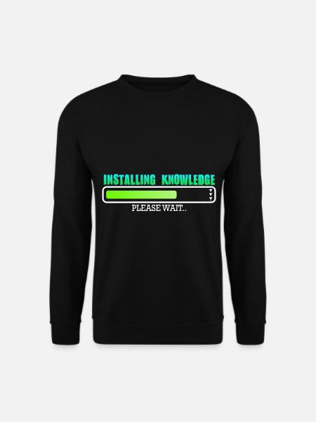 Installing Knowledge please wait - Unisex Sweatshirt - black