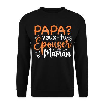 Papa veux tu épouser maman - demande mariage - Sweat-shirt Unisexe - noir - Devant - Alina (178cm) & Michal (187cm)