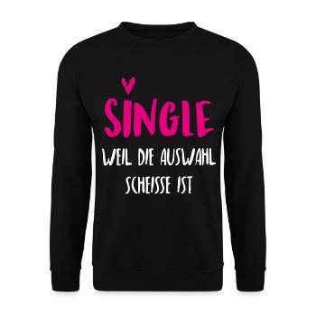 Geschenk für Singles - Single, weil die Auswahl be - Unisex Pullover - Schwarz - Vorne - Alina (178cm) & Michal (187cm)