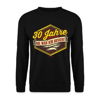 Geburtstag nie war ich besser 30 - Unisex Pullover - Schwarz - Vorne - Alina (178cm) & Michal (187cm)