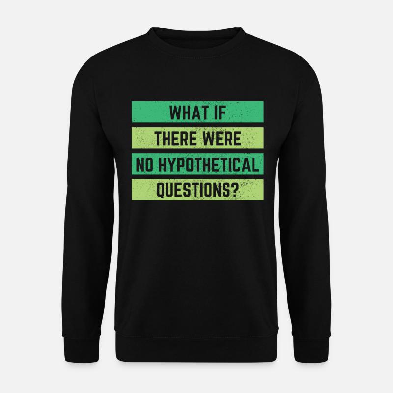 Philosophie Geschenk - Unisex Pullover - Schwarz
