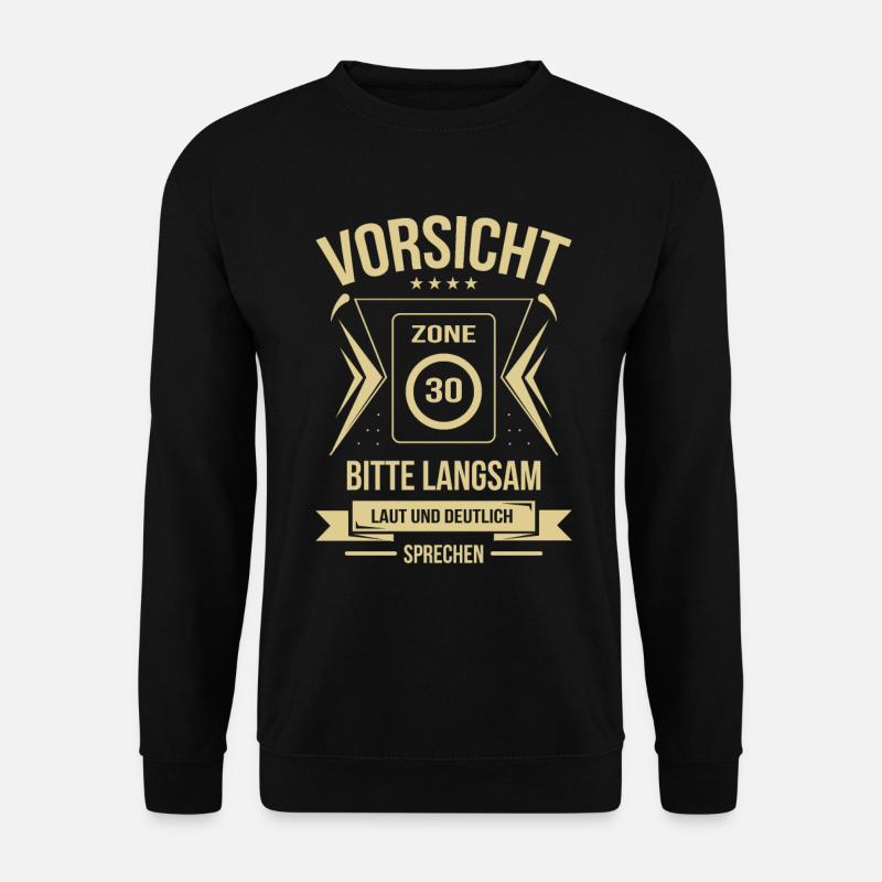 Geburtstag 30 Vorsicht Zone langsam laut deutlich - Unisex Pullover - Schwarz
