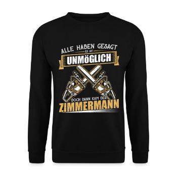 Alle haben gesagt es ist unmöglich Zimmermann - Unisex Pullover - Schwarz - Vorne - Alina (178cm) & Michal (187cm)