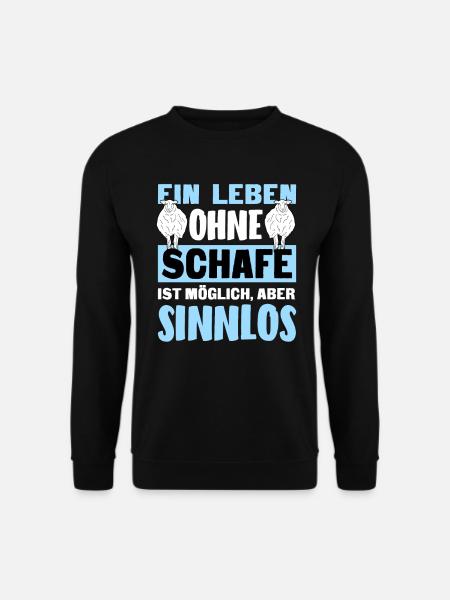 Leben Ohne Schafe Sinnlos Landwirt Schäfer T-Shirt - Unisex Pullover - Schwarz