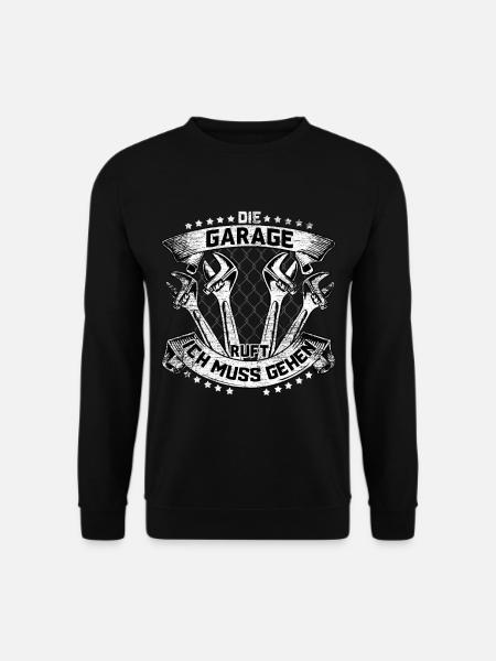 Die Garage Ruft Ich Muss Gehen - Unisex Pullover - Schwarz