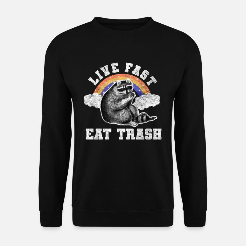 Live Fast Eat Trash - Sweat-shirt Unisexe - noir