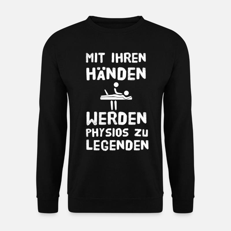 Physiotherapeut Humorvoll Geschenk Spruch Lustig - Unisex Pullover - Schwarz