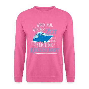Kreuzfahrtschiff Kreuzfahrt Spruch - Unisex Pullover - Pink - Vorne