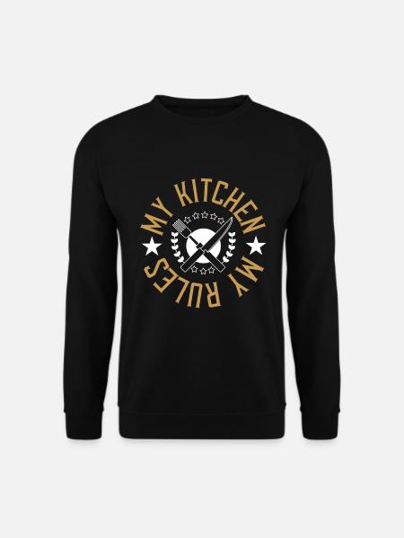 My Kitchen My Rules Shirt - Unisex Pullover - Schwarz