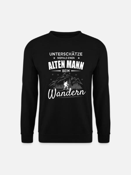 Lustiger Wander Spruch Wandern Opa Vater Geschenk - Unisex Pullover - Schwarz