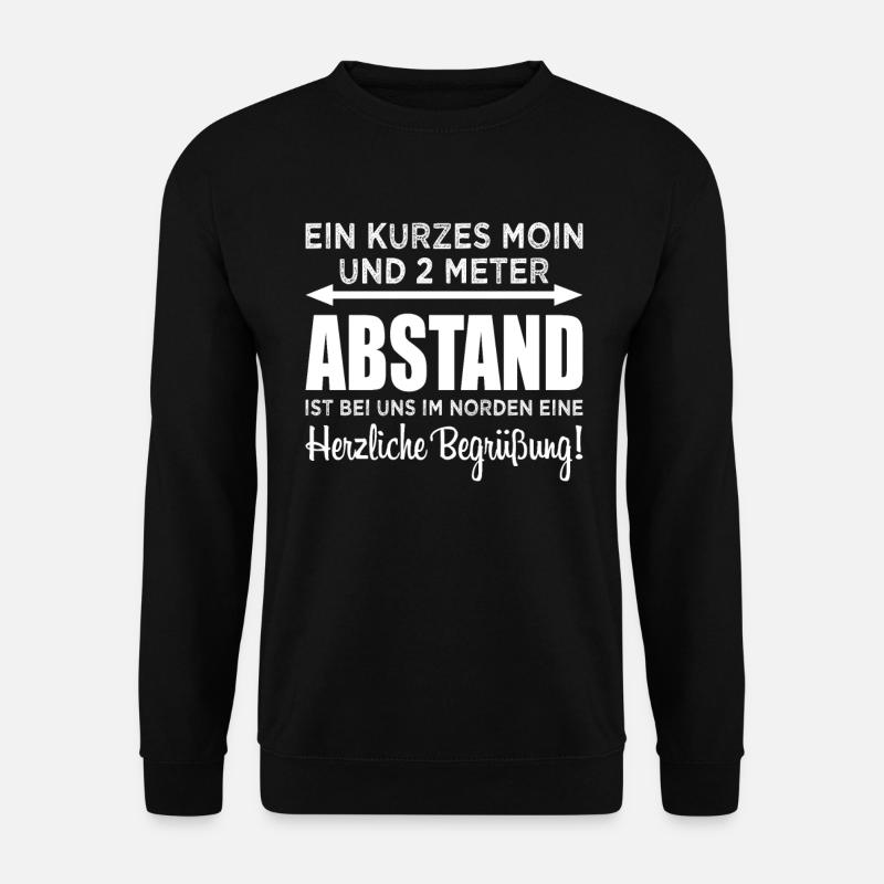 Social Distancing Norddeutsch Moin Abstand Halten - Unisex Pullover - Schwarz
