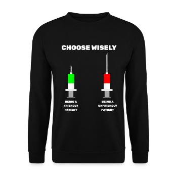 Choose Wisely syringe nurse medical professional MFA - Unisex Sweatshirt - black - Front - Alina (178cm) & Michal (187cm)