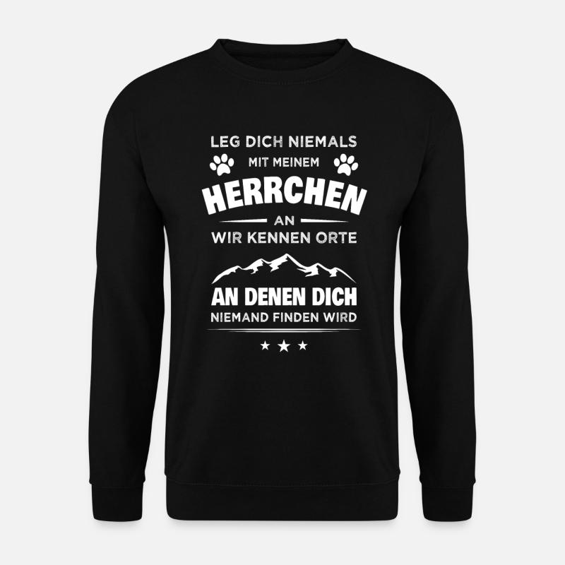 Leg dich niemals mit meinem Herrchen an Spruch - Unisex Pullover - Schwarz