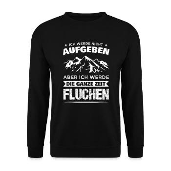 Ich werde nicht aufgeben Lustiger Wander Spruch - Unisex Pullover - Schwarz - Vorne - Alina (178cm) & Michal (187cm)