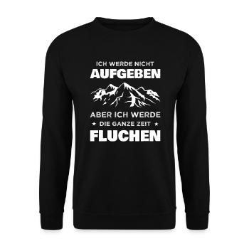 Lustiger Wander Spruch Ich werde nicht aufgeben - Unisex Pullover - Schwarz - Vorne - Alina (178cm) & Michal (187cm)