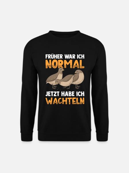 Wachteln Wachtel - Unisex Pullover - Schwarz