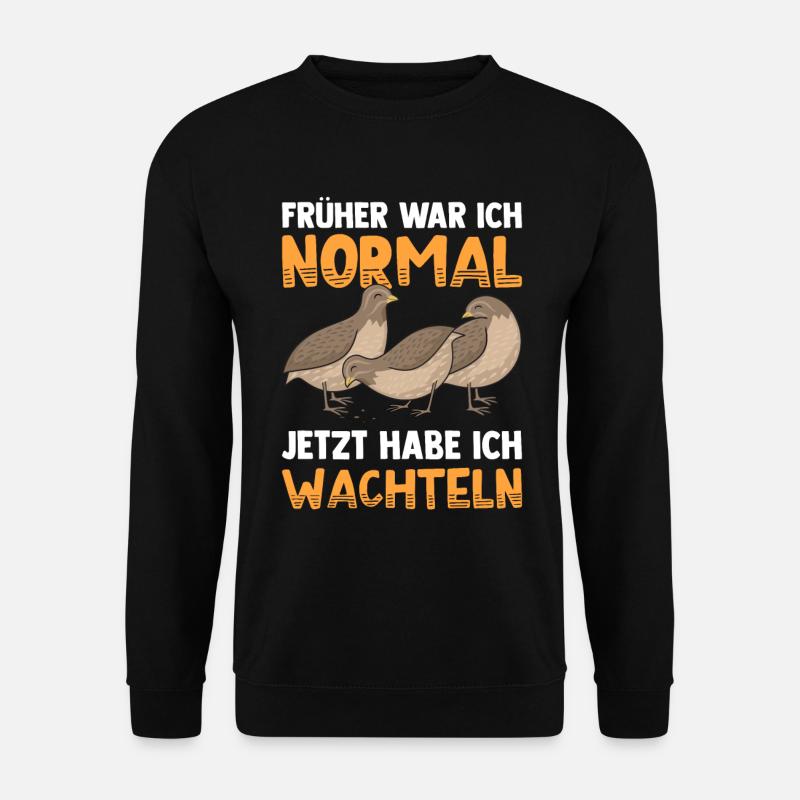 Wachteln Wachtel - Unisex Pullover - Schwarz