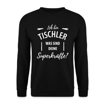 Ich bin Tischler was sind deine Superkräfte? - Unisex Pullover - Schwarz - Vorne - Alina (178cm) & Michal (187cm)