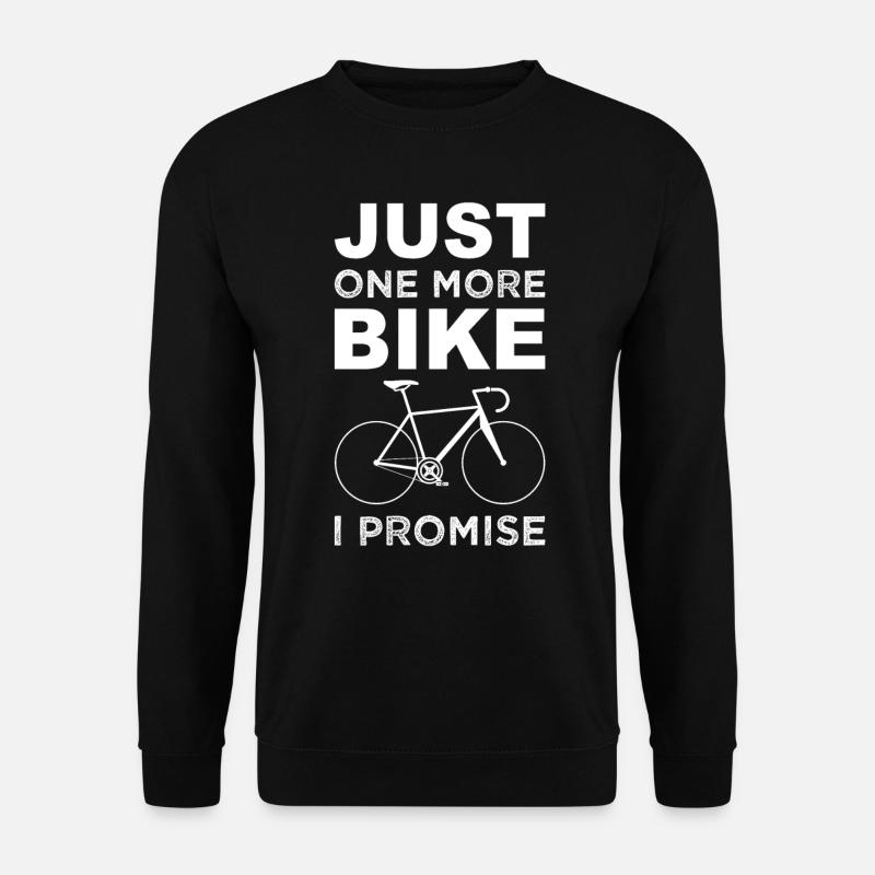 Rennrad Radfahrer Just One More Bike I Promise - Unisex Pullover - Schwarz